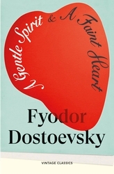 Book cover of A Gentle Spirit & A Faint Heart by Fyodor Dostoyevsky