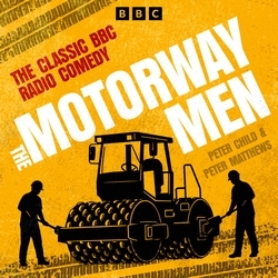 Book cover of The Motorway Men by Peter Child, Peter Matthews