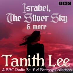Book cover of Israbel, The Silver Sky & more by Tanith Lee