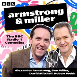 Book cover of Armstrong and Miller by Alexander Armstrong, Ben Miller, David Mitchell, Robert Webb