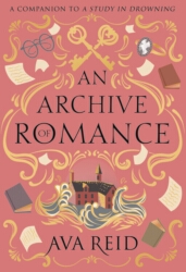 Book cover of An Archive of Romance by Ava Reid
