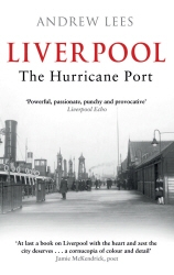 Book cover of Liverpool: The Hurricane Port by Andrew Lees