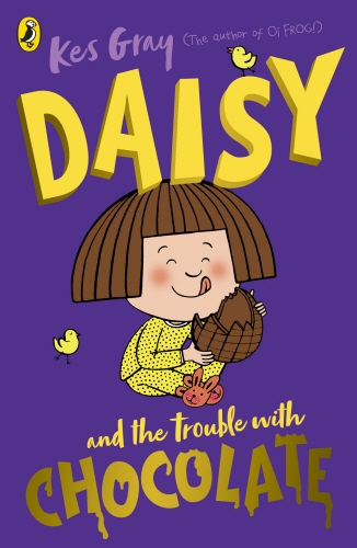 Book cover of #12 - Daisy and the Trouble with Chocolate by Kes Gray