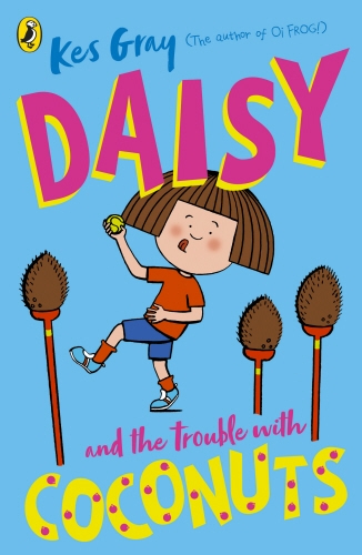 Book cover of #7 - Daisy and the Trouble with Coconuts by Kes Gray