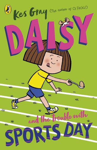 Book cover of #9 - Daisy and the Trouble with Sports Day by Kes Gray