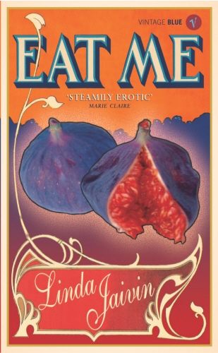 Book cover of Eat Me by Linda Jaivin