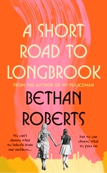 Book cover of A Short Road to Longbrook by Bethan Roberts