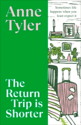 Book cover of The Return Trip is Shorter by Anne Tyler