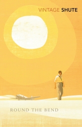 Book cover of Round the Bend by Nevil Shute