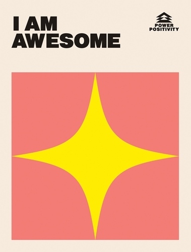 Book cover of I AM AWESOME by Quadrille