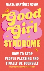 Book cover of Good Girl Syndrome by Marta Martínez Novoa