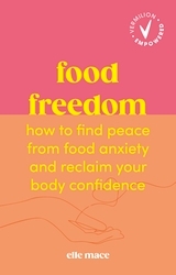 Book cover of Food Freedom by Elle Mace