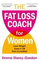 Book cover of The Fat Loss Coach For Women by Emma Storey Gordon