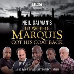 Book cover of Neil Gaiman's How the Marquis Got His Coat Back by Neil Gaiman