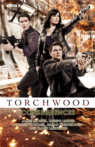 Book cover of #17 - Torchwood: Consequences by James Moran, Joseph Lidster, Andrew Cartmel, Sarah Pinborough, David Llewellyn