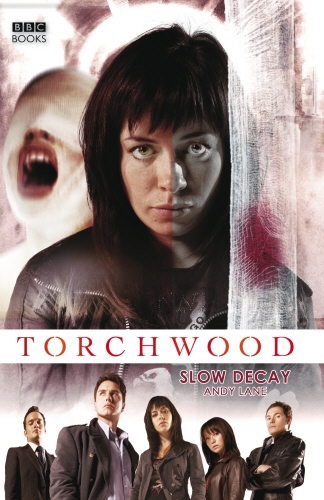 Book cover of #11 - Torchwood: Slow Decay by Andy Lane