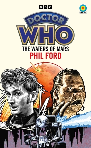 Book cover of #17 - Doctor Who: The Waters of Mars (Target Collection) by Phil Ford