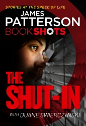 Book cover of The Shut-In by James Patterson