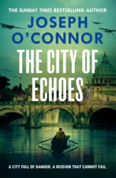 Book cover of The City of Echoes by Joseph O'Connor