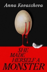 Book cover of She Made Herself A Monster by Anna Kovatcheva