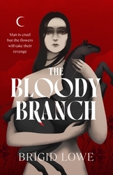 Book cover of The Bloody Branch by Brigid Lowe