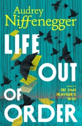 Book cover of Life Out of Order by Audrey Niffenegger