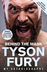 Book cover of Behind the Mask by Tyson Fury