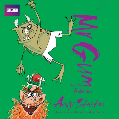 Book cover of #3 - Mr Gum and the Goblins: Children’s Audio Book by Andy Stanton