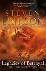 Book cover of Legacies of Betrayal: The Third Tale of Witness by Steven Erikson