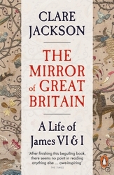 Book cover of The Mirror of Great Britain by Clare Jackson