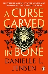 Book cover of A Curse Carved in Bone by Danielle L. Jensen