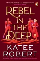 Book cover of Rebel in the Deep by Katee Robert