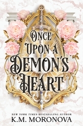 Book cover of Once Upon A Demon's Heart by K.M. Moronova