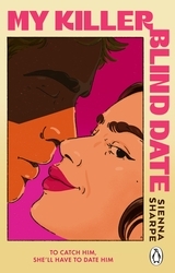 Book cover of My Killer Blind Date by Sienna Sharpe