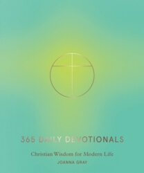 Book cover of 365 Daily Devotionals by Joanna Gray