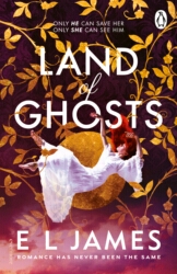 Book cover of Land of Ghosts by E L James