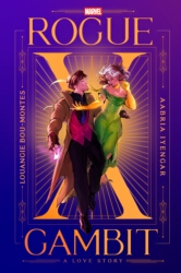 Book cover of Rogue x Gambit (An X-Men Love Story) by Louangie Bou-Montes, Aabria Iyengar, Random House Worlds