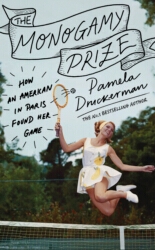 Book cover of The Monogamy Prize by Pamela Druckerman