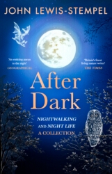 Book cover of After Dark by John Lewis-Stempel