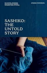 Book cover of Sashiko: The Untold Story by Atsushi Futatsuya