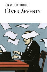 Book cover of Over Seventy by P.G. Wodehouse