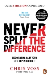 Book cover of Never Split the Difference by Chris Voss, Tahl Raz