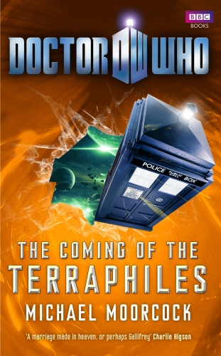 Book cover of #10 - Doctor Who: The Coming of the Terraphiles by Michael Moorcock