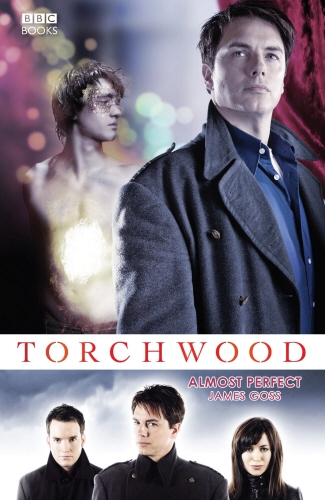 Book cover of #13 - Torchwood: Almost Perfect by James Goss