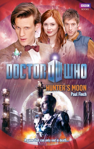 Book cover of #152 - Doctor Who: Hunter's Moon by Paul Finch