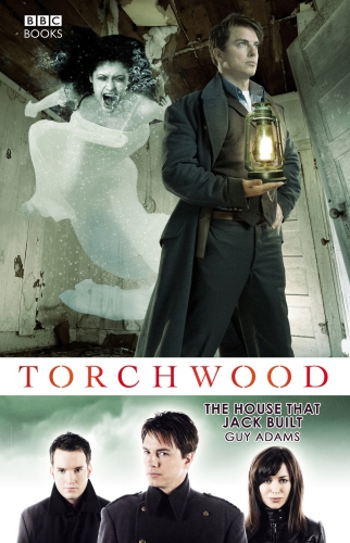 Book cover of #7 - Torchwood: The House That Jack Built by Guy Adams