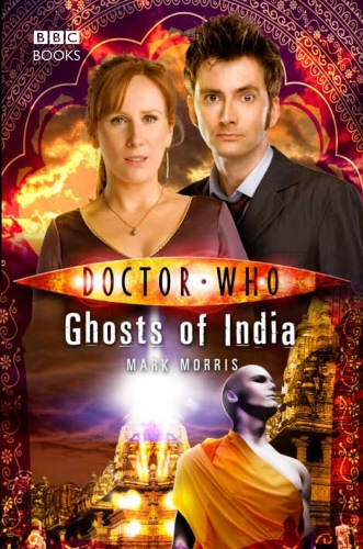 Book cover of #54 - Doctor Who: Ghosts of India by Mark Morris