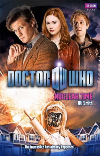 Book cover of #70 - Doctor Who: Nuclear Time by Oli Smith