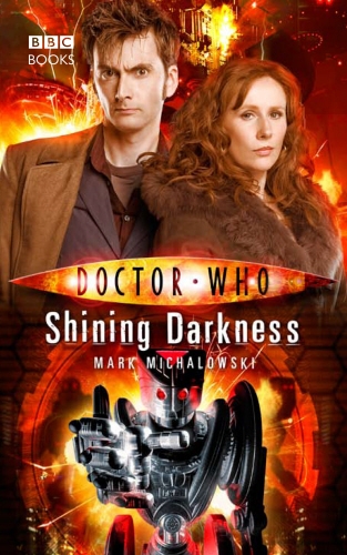 Book cover of #53 - Doctor Who: Shining Darkness by Mark Michalowski
