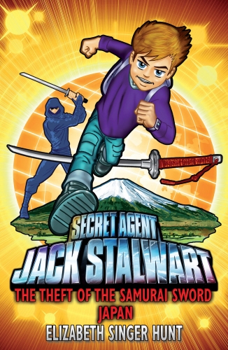 Book cover of #11 - Jack Stalwart: The Theft of the Samurai Sword by Elizabeth Singer Hunt